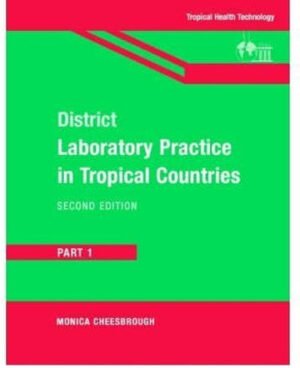 DISTRICT LABORTARY PRACTICE IN TROPICAL COUNTRIES PART ONE