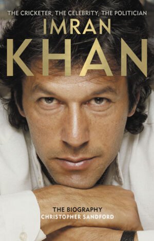 Imran Khan The Cricketer The Celebrity The Politician