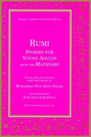 Rumi Stories for Young Adults from the Mathnawi