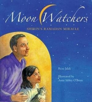 Moon Watchers Shirins Ramadan Miracle