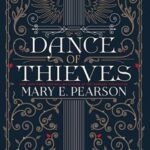 Dance Of Thieves: Dance Of Thieves Series (Book 1)