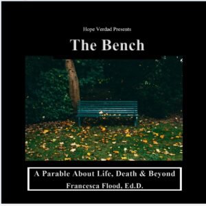 The Bench: A Parable About Life, Death, and Beyond
