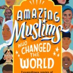 Amazing Muslims who Changed World