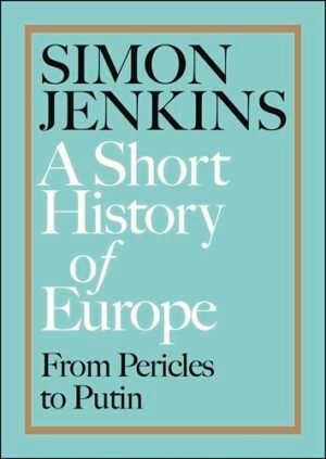A Short History Of Europe