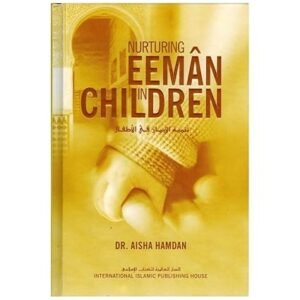 Nurturing Eeman In Children